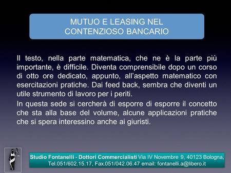 Studio Fontanelli - Dottori Commercialisti Via IV Novembre 9, 40123 Bologna, Tel.051/602.15.17, Fax.051/042.06.47   Il testo,