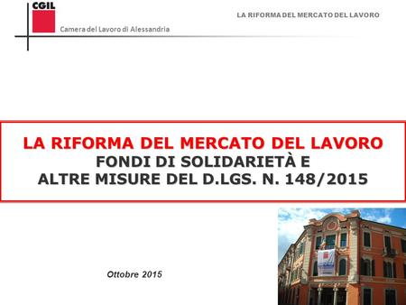 LA RIFORMA DEL MERCATO DEL LAVORO ALTRE MISURE DEL D.LGS. N. 148/2015