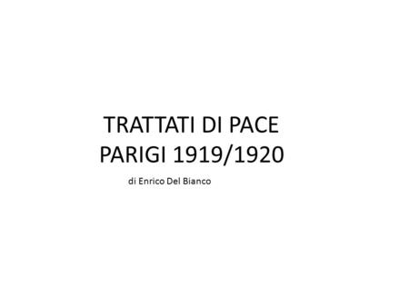 TRATTATI DI PACE PARIGI 1919/1920