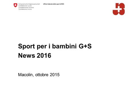 Sport per i bambini G+S News 2016 Macolin, ottobre 2015.