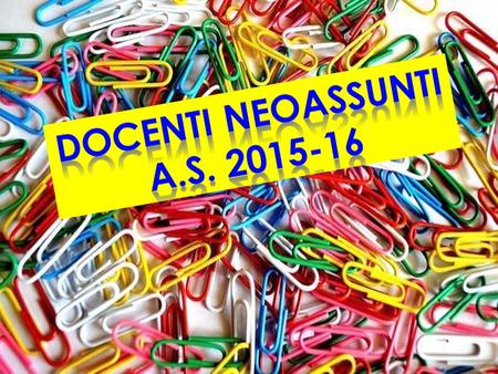 Docenti neoassunti A.s. 2015-16.