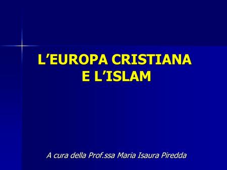 L’EUROPA CRISTIANA E L’ISLAM