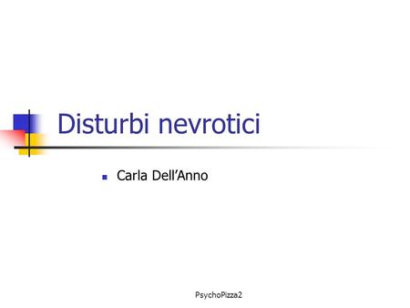 Disturbi nevrotici Carla Dell’Anno PsychoPizza2.
