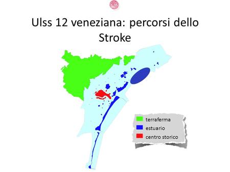 Ulss 12 veneziana: percorsi dello Stroke