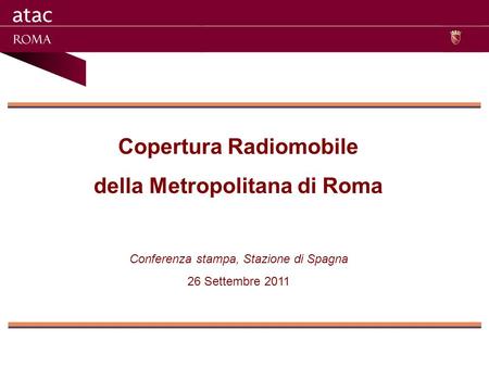Copertura Radiomobile della Metropolitana di Roma Conferenza stampa, Stazione di Spagna 26 Settembre 2011.