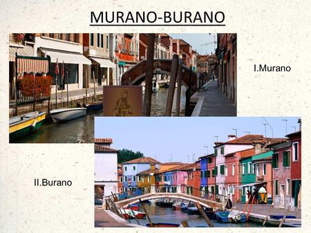 MURANO-BURANO I.Murano II.Burano.