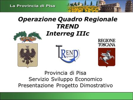 Operazione Quadro Regionale TREND Interreg IIIc