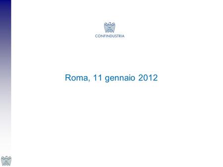 Roma, 11 gennaio 2012. Il lavoro temporaneo e le flessibilità in entrata.