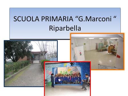 SCUOLA PRIMARIA “G.Marconi “ Riparbella