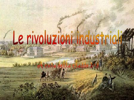 Le rivoluzioni industriali