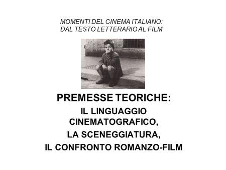 MOMENTI DEL CINEMA ITALIANO: DAL TESTO LETTERARIO AL FILM