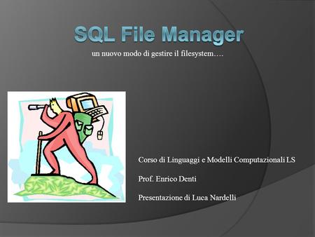 SQL File Manager un nuovo modo di gestire il filesystem….