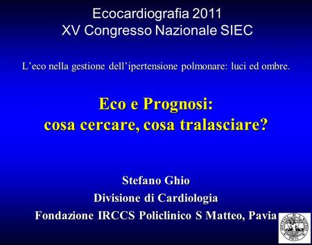 Divisione di Cardiologia Fondazione IRCCS Policlinico S Matteo, Pavia