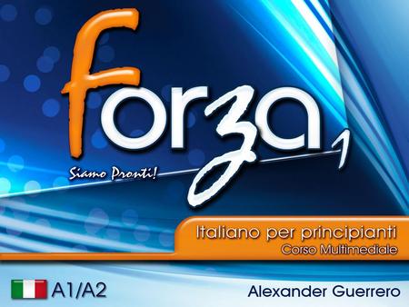 Libro FORZA1 Forza 1 è un libro per gli amanti della lingua Italiana, livello A1 e A2, per principianti e persone che vogliono praticare l’Italiano.