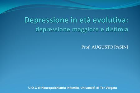 Depressione in età evolutiva: depressione maggiore e distimia
