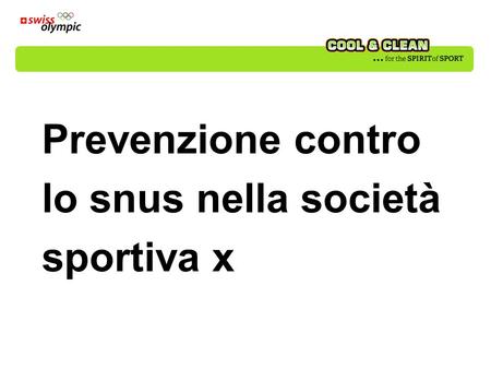Prevenzione contro lo snus nella società sportiva x.
