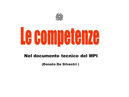 Le competenze Nel documento tecnico del MPI (Donato De Silvestri )
