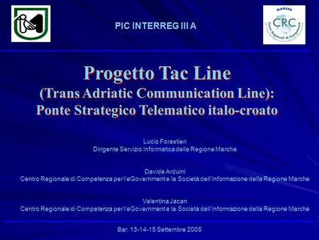 Progetto Tac Line (Trans Adriatic Communication Line):