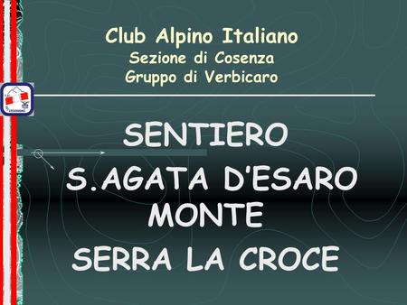 Club Alpino Italiano Sezione di Cosenza Gruppo di Verbicaro