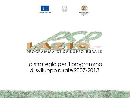 La strategia per il programma di sviluppo rurale 2007-2013.