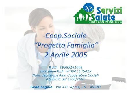 Coop.Sociale “Progetto Famiglia” 2 Aprile 2005 P.IVA