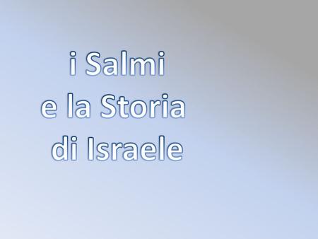 I Salmi e la Storia di Israele.