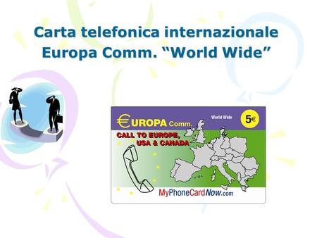 Carta telefonica internazionale Europa Comm. “World Wide”