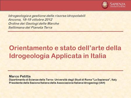 Orientamento e stato dell’arte della Idrogeologia Applicata in Italia