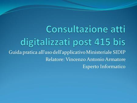 Consultazione atti digitalizzati post 415 bis