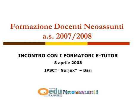 Formazione Docenti Neoassunti a.s. 2007/2008