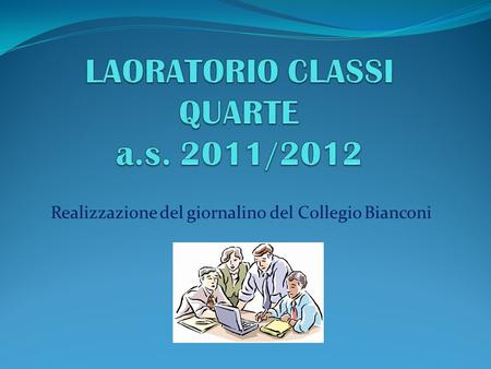 LAORATORIO CLASSI QUARTE a.s. 2011/2012