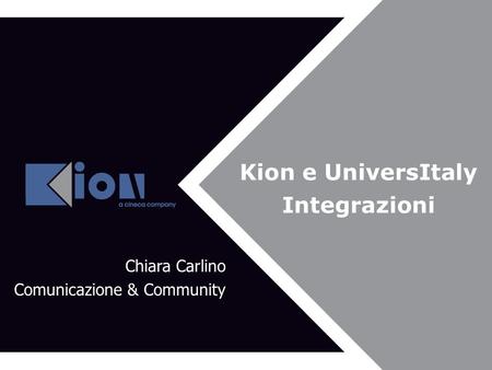 Kion e UniversItaly Integrazioni Chiara Carlino Comunicazione & Community.