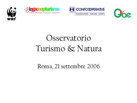 Osservatorio Turismo & Natura Roma, 21 settembre 2006.