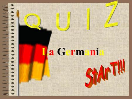 Q U I Z La Germania StArT!!!.