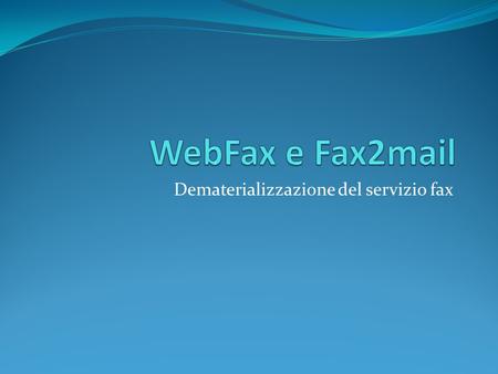Dematerializzazione del servizio fax