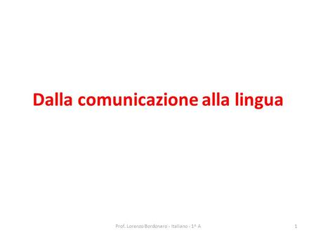Dalla comunicazione alla lingua