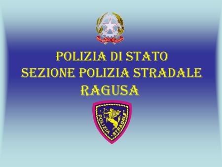 POLIZIA DI STATO SEZIONE POLIZIA STRADALE