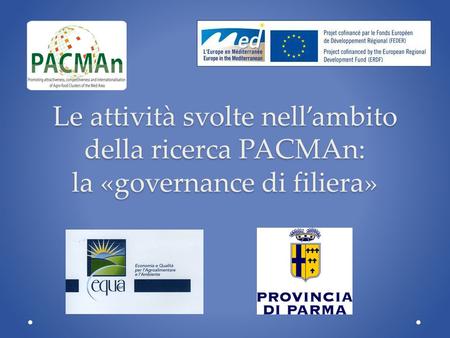 Le attività svolte nellambito della ricerca PACMAn: la «governance di filiera»