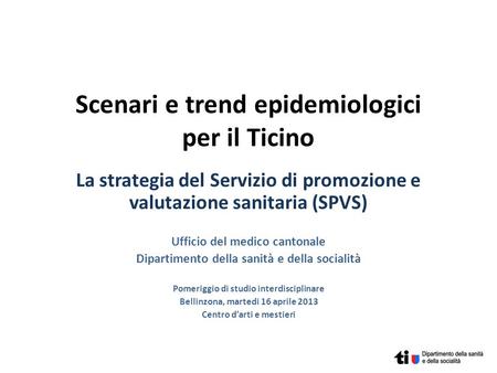 Scenari e trend epidemiologici per il Ticino