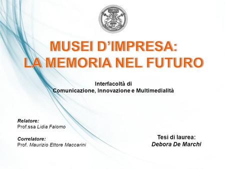 MUSEI D’IMPRESA: LA MEMORIA NEL FUTURO