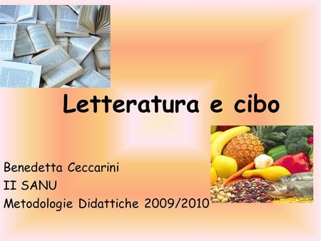 Benedetta Ceccarini II SANU Metodologie Didattiche 2009/2010