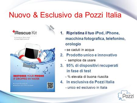 Nuovo & Esclusivo da Pozzi Italia 1. Ripristina il tuo iPod, iPhone, macchina fotografica, telefonino, orologio - se caduti in acqua 2. Prodotto unico.