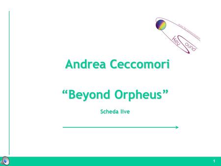 Andrea Ceccomori Andrea Ceccomori Beyond Orpheus Scheda live 1.