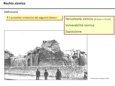 Pericolosità sismica (di base e locale) Vulnerabilità sismica