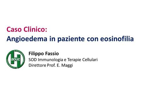 Caso Clinico: Angioedema in paziente con eosinofilia