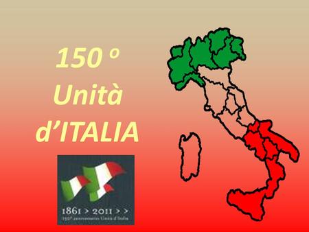 150 o Unità d’ITALIA 1861 2011.