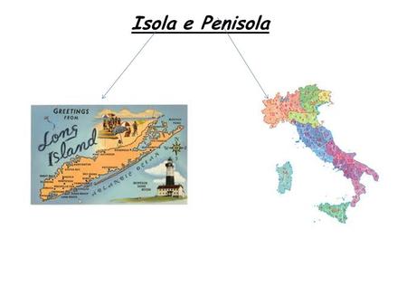 Isola e Penisola.