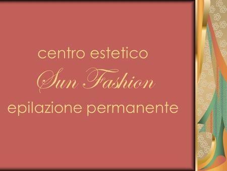 centro estetico Sun Fashion epilazione permanente