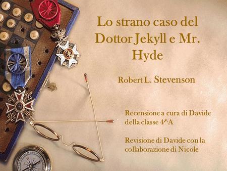 Lo strano caso del Dottor Jekyll e Mr. Hyde