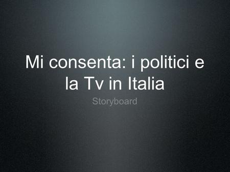 Mi consenta: i politici e la Tv in Italia